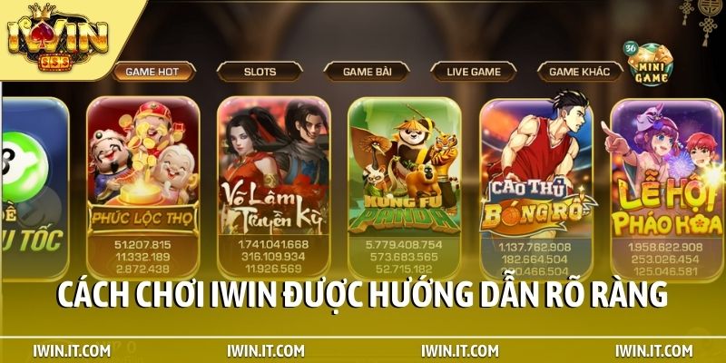 Cách chơi iWin được hướng dẫn rõ ràng